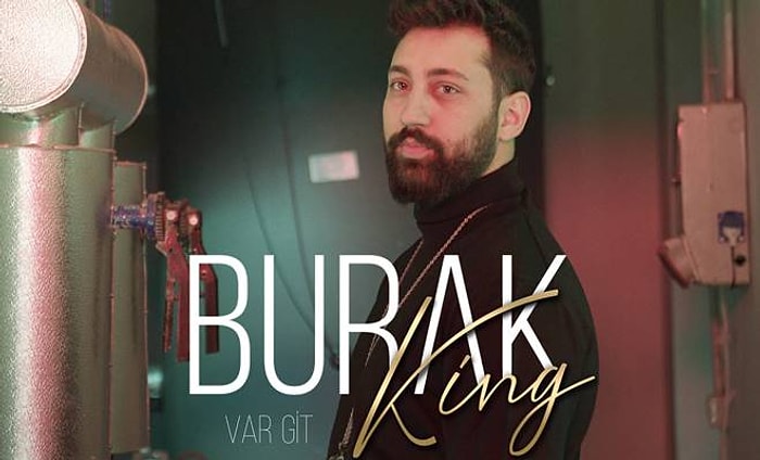 Burak King - Var Git Şarkı Sözleri