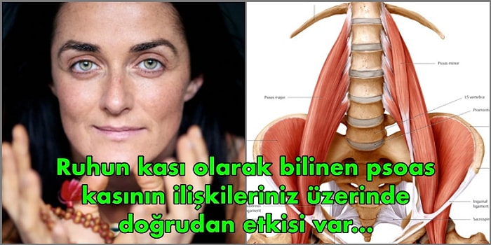 Bedensel ve Duygusal Acıların Kaynağı Olarak Görülen, İç Huzurla Bağlantılı Ruh Kası: Psoas