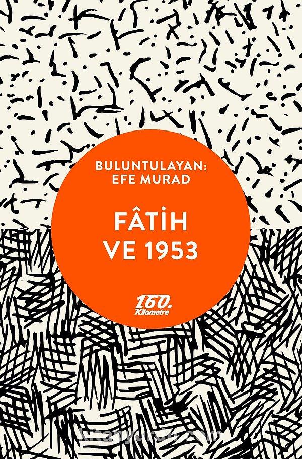 5. Fatih ve 1953 - Efe Murad