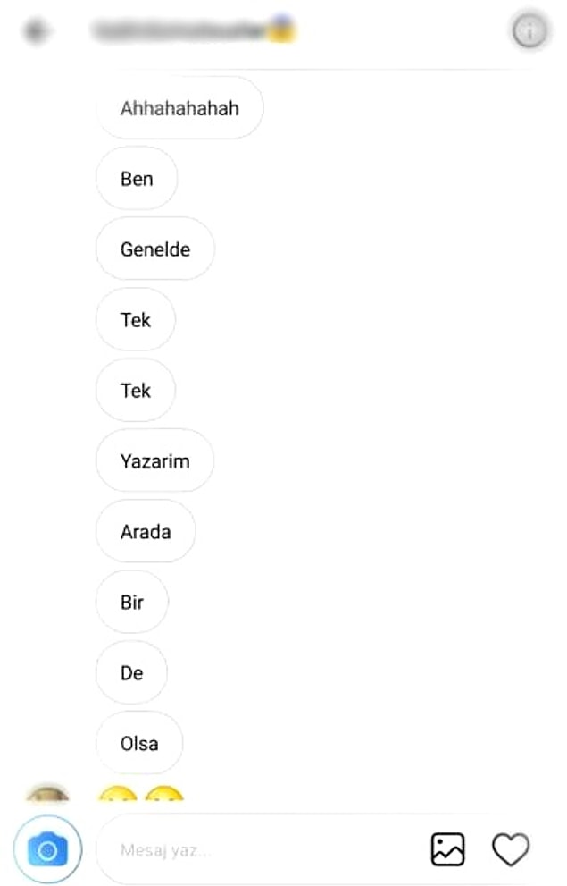 11. Bir tane ve uzun bir mesaj atmak yerine, tek tek yollayan insanlar: