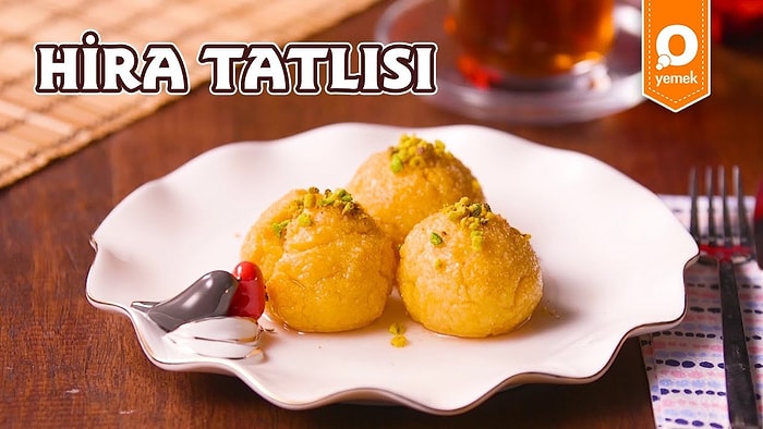 Şerbetli Tatlıların Sultanı Masanıza Tat Katmaya Geliyor! Hira Tatlısı Nasıl Yapılır?