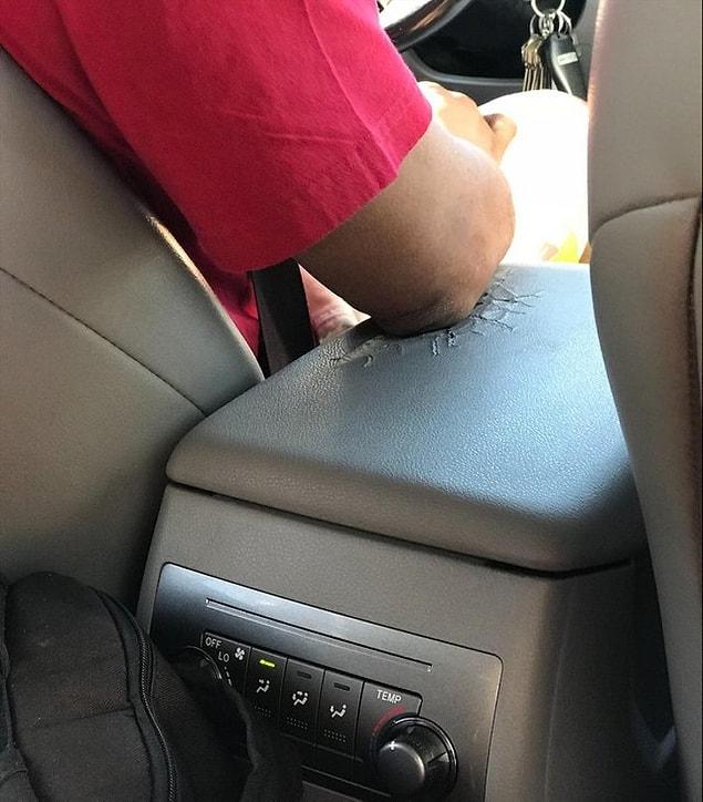 2. “My Uber driver’s consistent arm placement has worn through the top of the center console.”