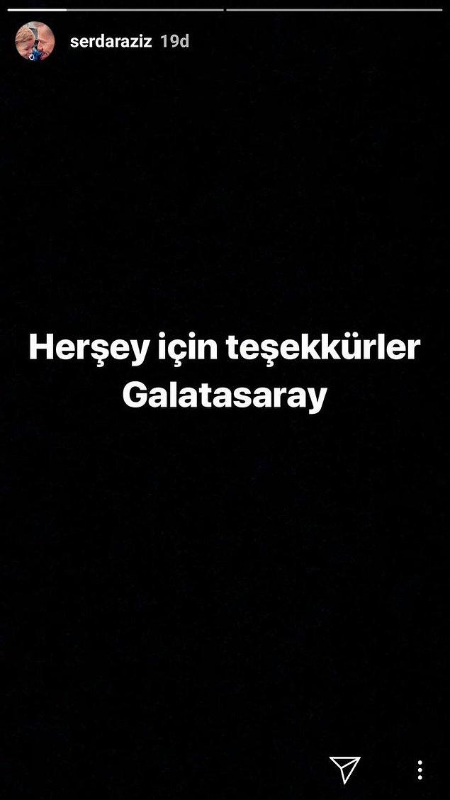 Serdar Aziz ise Galatasaray'a böyle veda etti: