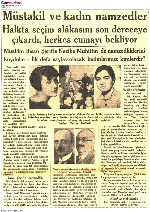 1935: İki kadın, Nezihe Muhittin ve Şaziye Berrin genel seçimlerde bağımsız olarak aday oldular.