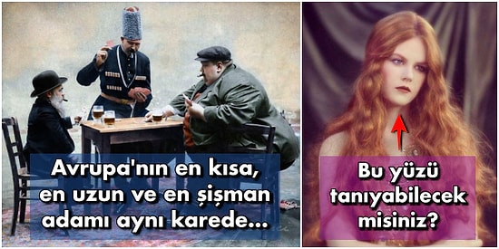 Görünce Kendinizi Bir Acayip Hissedeceğiniz, Tarihin Tozlu Sayfalarından Kopup Gelmiş 25 Muazzam Kare