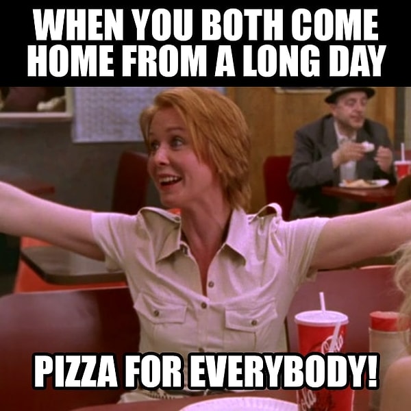12. Когда вы вернулись домой после длинного дня: пицца для всех.