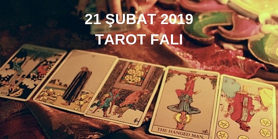 Tarot Falına Göre 21 Şubat Perşembe Günü Senin İçin Nasıl Geçecek?