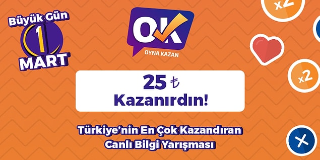 1 Mart günü 25 TL kazanabilirsin!