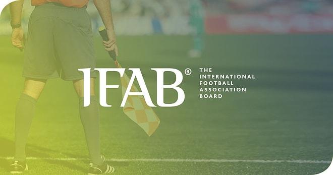 Elle Oynama Başta Olmak Üzere IFAB'dan Futbola Yeni Kurallar