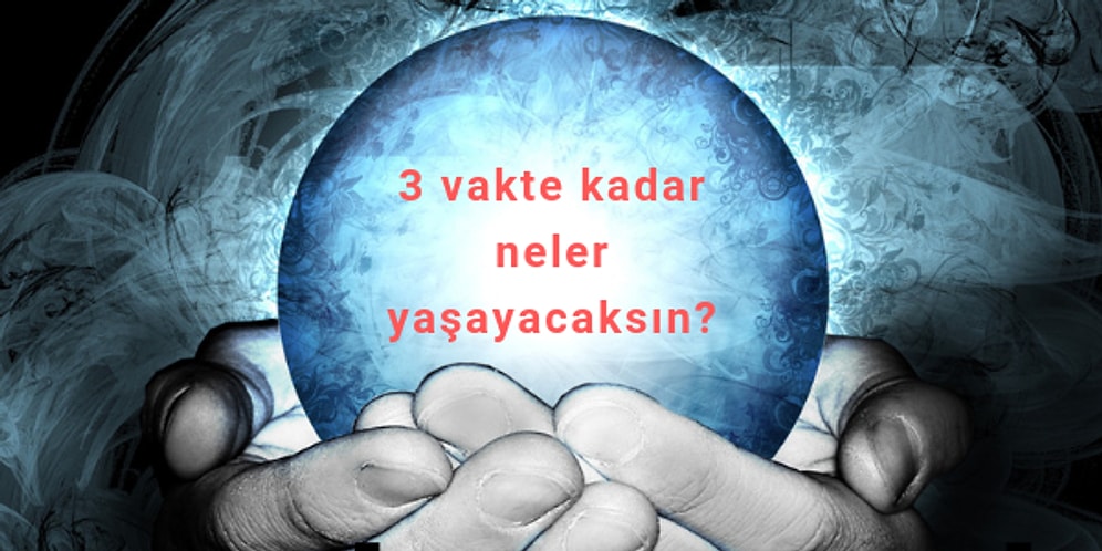Onedio Medyumları İş Başında! İsim Falına Göre 3 Vakte Kadar Neler Yaşayacaksın?