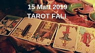 Tarot Falına Göre 15 Mart Cuma Günü Senin İçin Nasıl Geçecek?