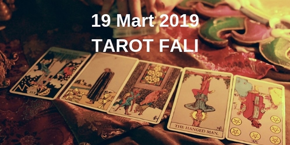 Tarot Falına Göre 19 Mart Salı Günü Senin İçin Nasıl Geçecek?