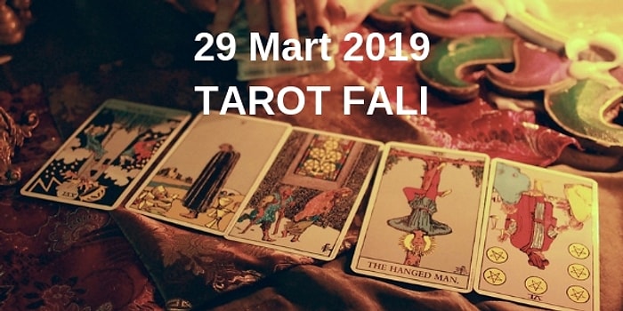 Tarot Falına Göre 29 Mart Cuma Günü Senin İçin Nasıl Geçecek?