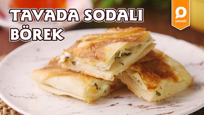 Ağzınıza Layık Böreğin Sırrı: Soda! Tavada Sodalı Börek Nasıl Yapılır?