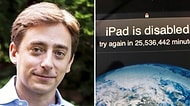 Babasının iPad Şifresini Defalarca Yanlış Girerek Cihazı 25 Milyon Dakikalığına Kilitleyen 3 Yaşındaki Çocuk!