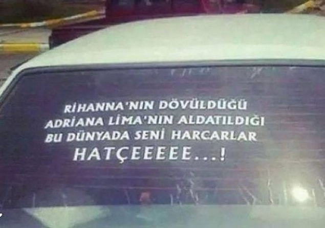 10. Hatçe uyma sen bu yazıya, ara hakkını.