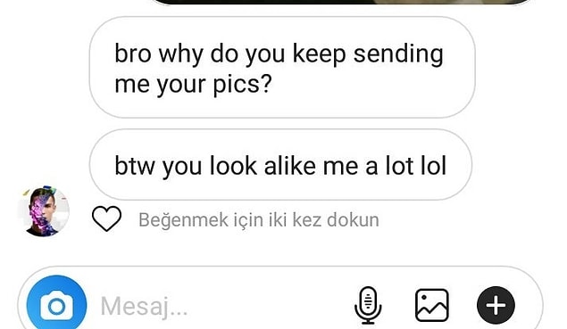 ''Bro bana neden sürekli kendi fotoğraflarını göndermeye devam ediyorsun?'' şeklinde serzenişte bulunan Ronaldo, ''bu arada bana da benziyorsun'' diyerek de şakasını yapmış.