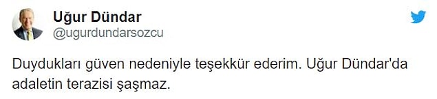 Uğur Dündar, önerisi için Yıldırım'a teşekkür etti ve "Uğur Dündar'da adaletin terazisi şaşmaz" dedi.