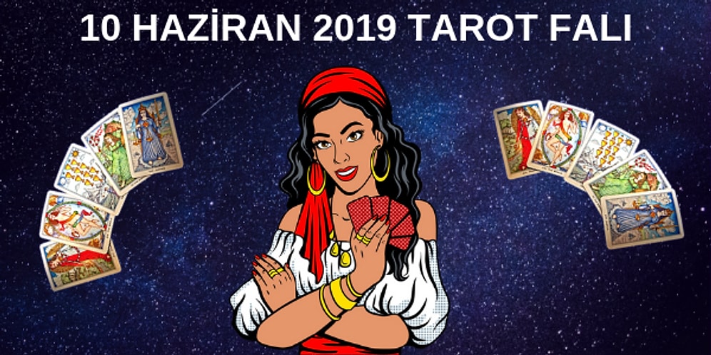 Tarot Falına Göre 10 Haziran Pazartesi Günü Senin İçin Nasıl Geçecek?