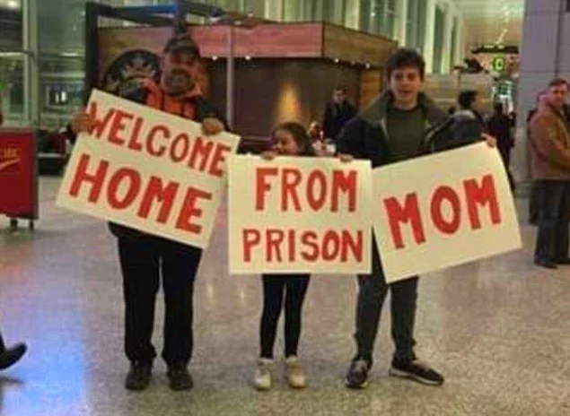 "Мама, добро пожаловать домой из тюрьмы!"