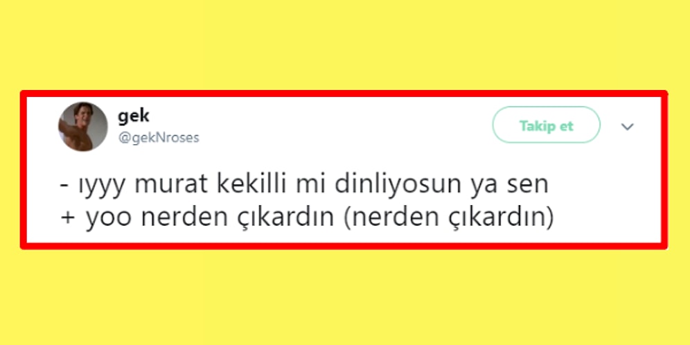 Kolektif Hafıza Diye Buna Derler! En Sevdiği Tweet'i Çat Diye Aklından Yazan 21 Kişi