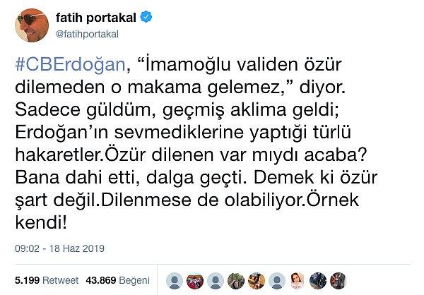 Cumhurbaşkanı Erdoğan'ın bu sözlerine dair bir paylaşımda bulunan gazeteci Fatih Portakal tepkilerin odağındaydı.