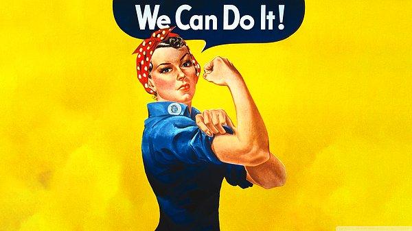 Hepimiz bu kırmızı bandanalı kadını biliyoruz değil mi? Dünyanın en ikonik posterlerinden biri "We can do it!"in geçmişi çok eskilere dayansa da günümüzde popülerliğini hala korumakta.