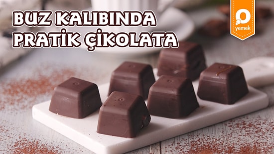 Evde Çikolata Yapmak Çok Kolay! Buz Kalıbında Pratik Çikolata Nasıl Yapılır?