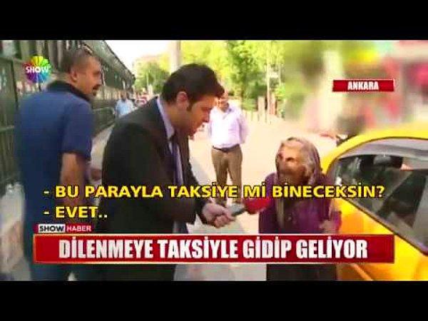 Ankara'da yaşayan ve ana haber bültenlerine konu olan yaşlı kadının dilenmeye taksiyle gittiği ifade edilmişti.