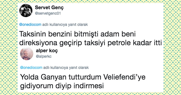 Taksicilerle Yaşadıkları En Unutulmaz Anıları Bizimle Paylaşarak Eğlendiren Takipçilerimiz