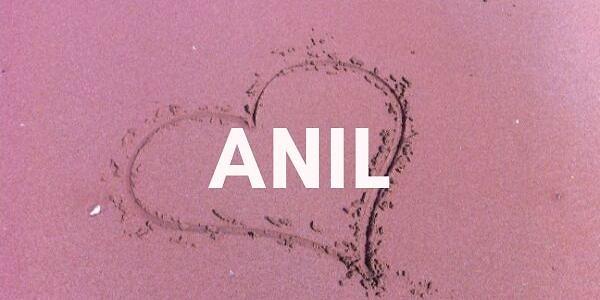 Gelecekteki sevgilinin ismi "ANIL"