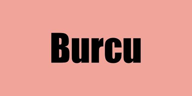 Hayatını değiştirecek kişinin adı Burcu!