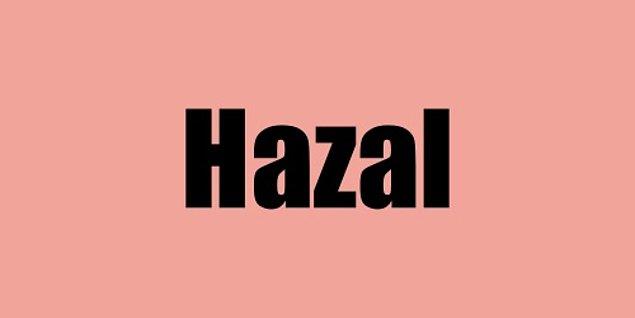 Hayatını değiştirecek kişinin adı Hazal!