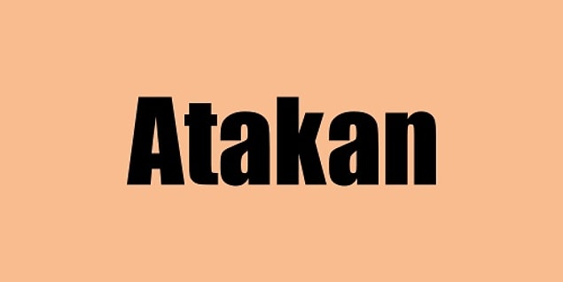 Hayatını değiştirecek kişinin adı Atakan!