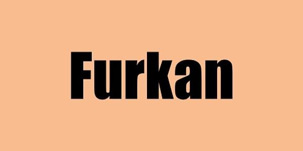 Hayatını değiştirecek kişinin adı Furkan!