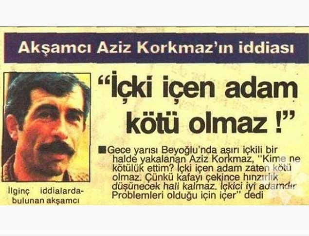 16. Kafayı çekince hınzırlık yapacak hal kalmaz...