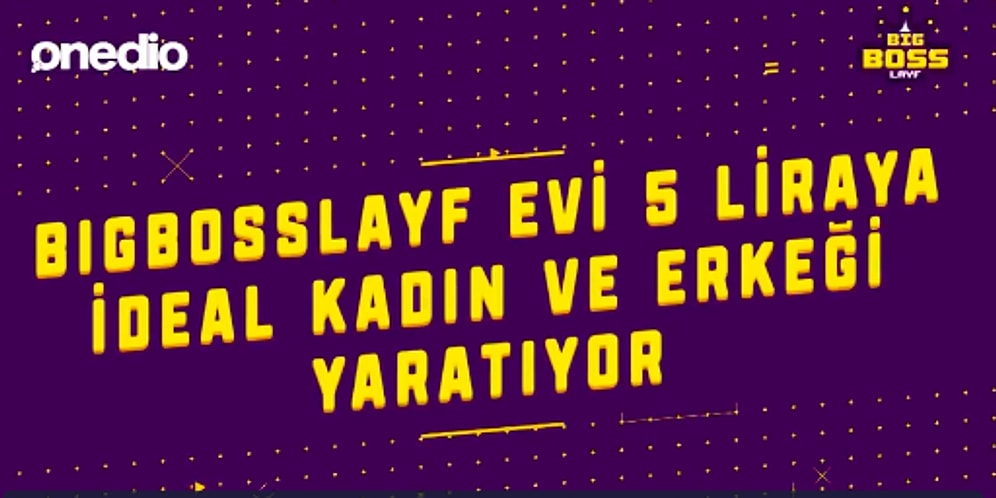 BigBossLayf Evi 5 Liraya İdeal Kadın ve Erkeği Yaratıyor!