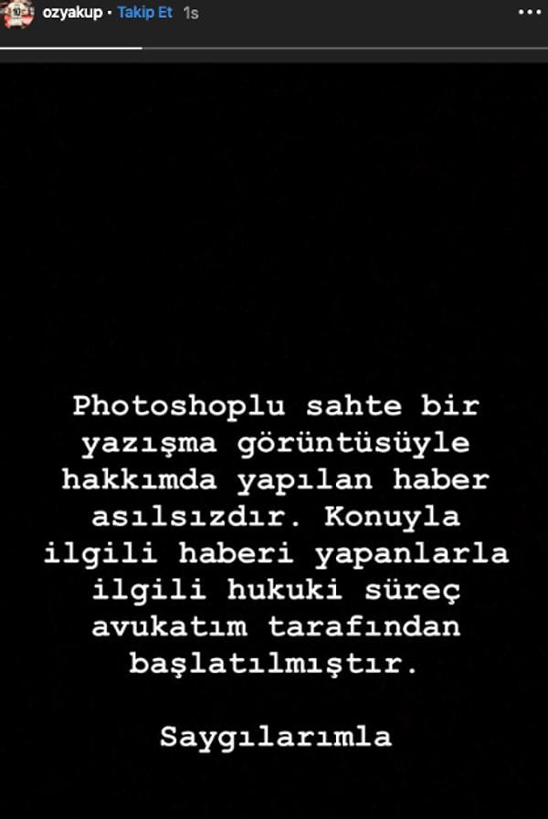 Özyakup, Instagram üzerinden yaptığı açıklamayla iddiaları yalanladı ve görüntülerin photoshoplu olduğunu savundu.