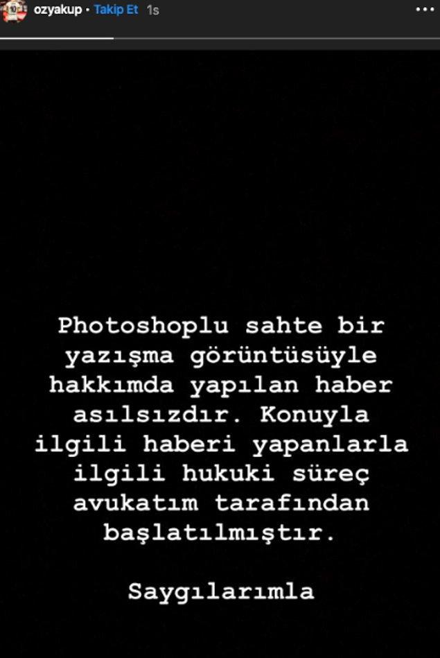 Özyakup, Instagram üzerinden yaptığı açıklamayla iddiaları yalanladı ve görüntülerin photoshoplu olduğunu savundu.