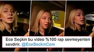 Yine Düştük mü? Ece Seçkin'in Araba Sürerken Yaptığı Rap Performansı Ortalığı Kasıp Kavurdu!