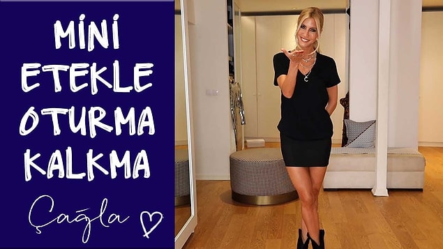 Dedik ya, özellikle kadınlara yönelik içerikler hazırlıyor diye... O içeriklerden bir tanesi de mini etekle nasıl oturulup kalkılacağı.