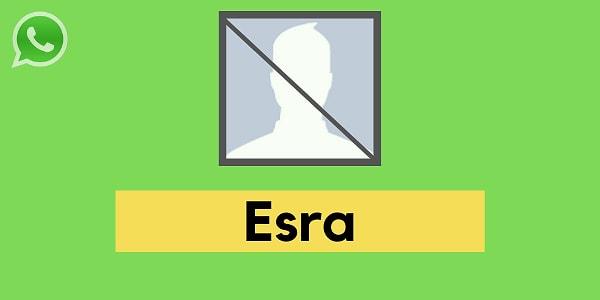 Seni WhatsApp'tan engelleyecek kişi Esra!