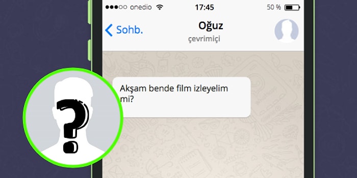 WhatsApp’ta Seni Tavlayacak Kişinin İsmini Söylüyoruz!