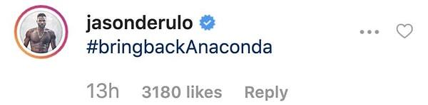 Fotoğrafı için yardım isteyen Derulo #bringbackAnaconda (Anakonda'yı geri getir) isimli bir hashtag başlattı.