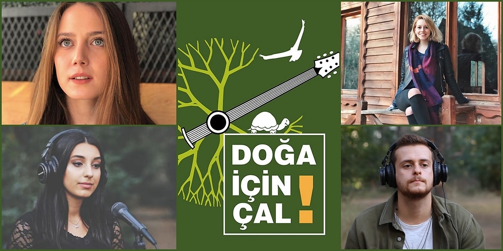 Doğa İçin Çal Projesinin 11. Videosunda Sesiyle Ruhumuza Dokunan O İsimleri Yakından Tanıyoruz!