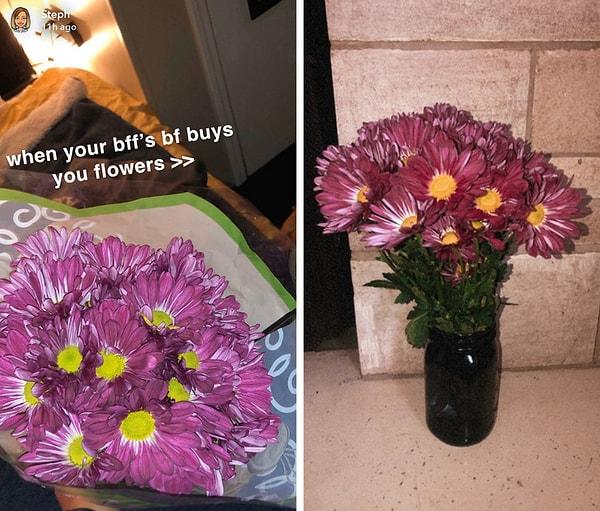 2. "En iyi arkadaşım, erkek arkadaşı tarafından aldatıldı ve benim erkek arkadaşım da, onun çok daha iyilerini hak ettiğini göstermek için ona çiçek aldı. Arkadaşlar çok önemli."
