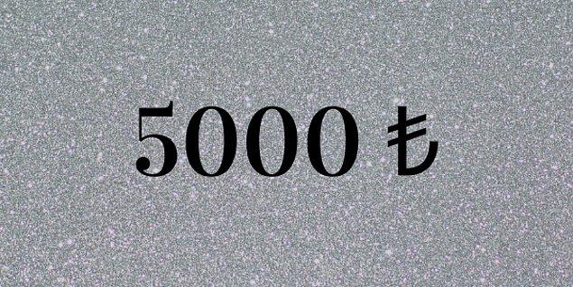 5000 ₺!