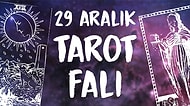 Tarot Falına Göre 29 Aralık Cumartesi Günü Senin İçin Nasıl Geçecek?