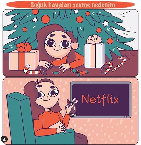 10. Netflix and snow 😍
