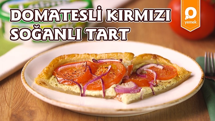 Domatesin Enfes Lezzetine Milföy Çıtırlığı: Domatesli Kırmızı Soğanlı Tart Nasıl Yapılır?